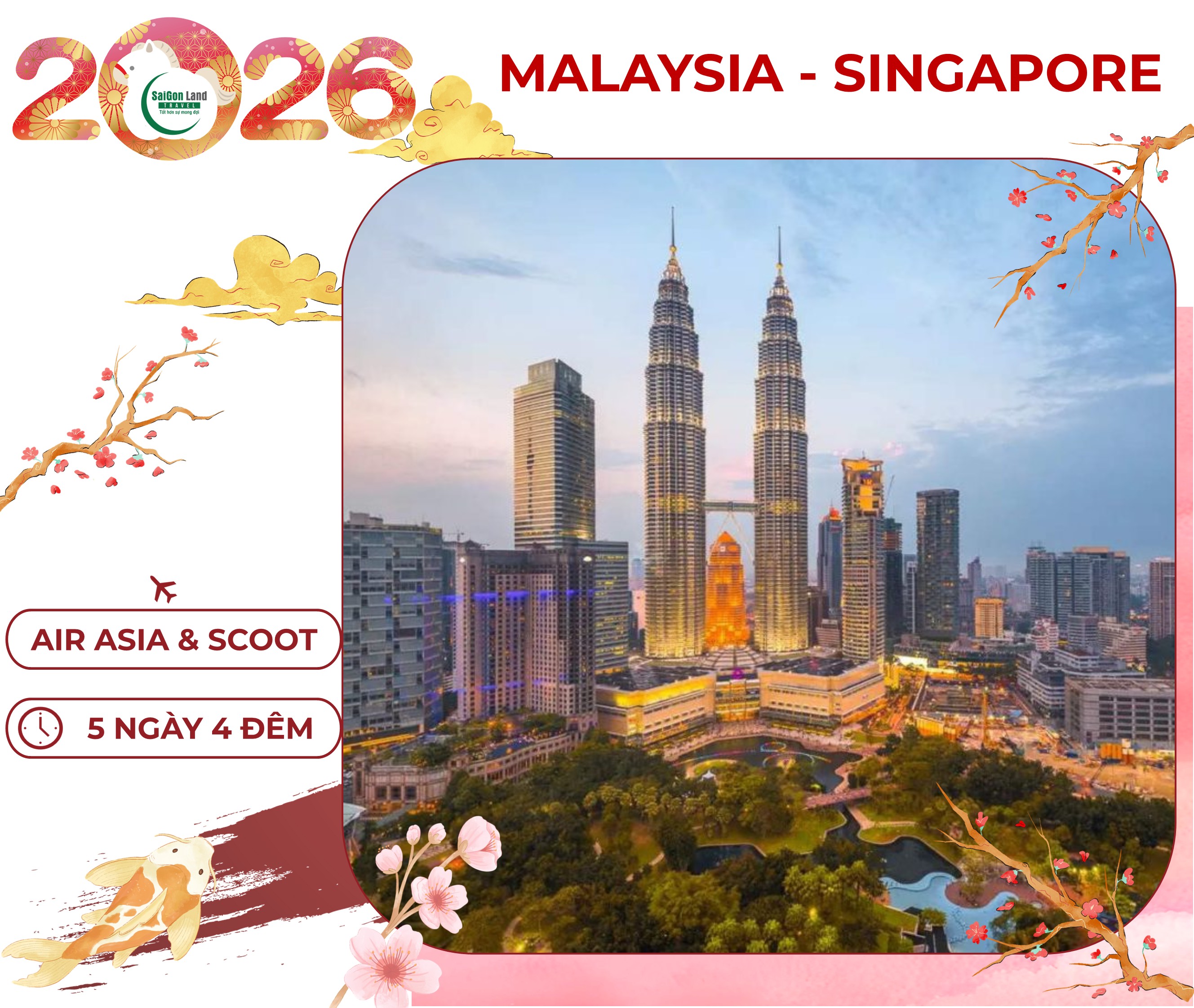 MALAYSIA - SINGAPORE TẾT 2026 (TN)
